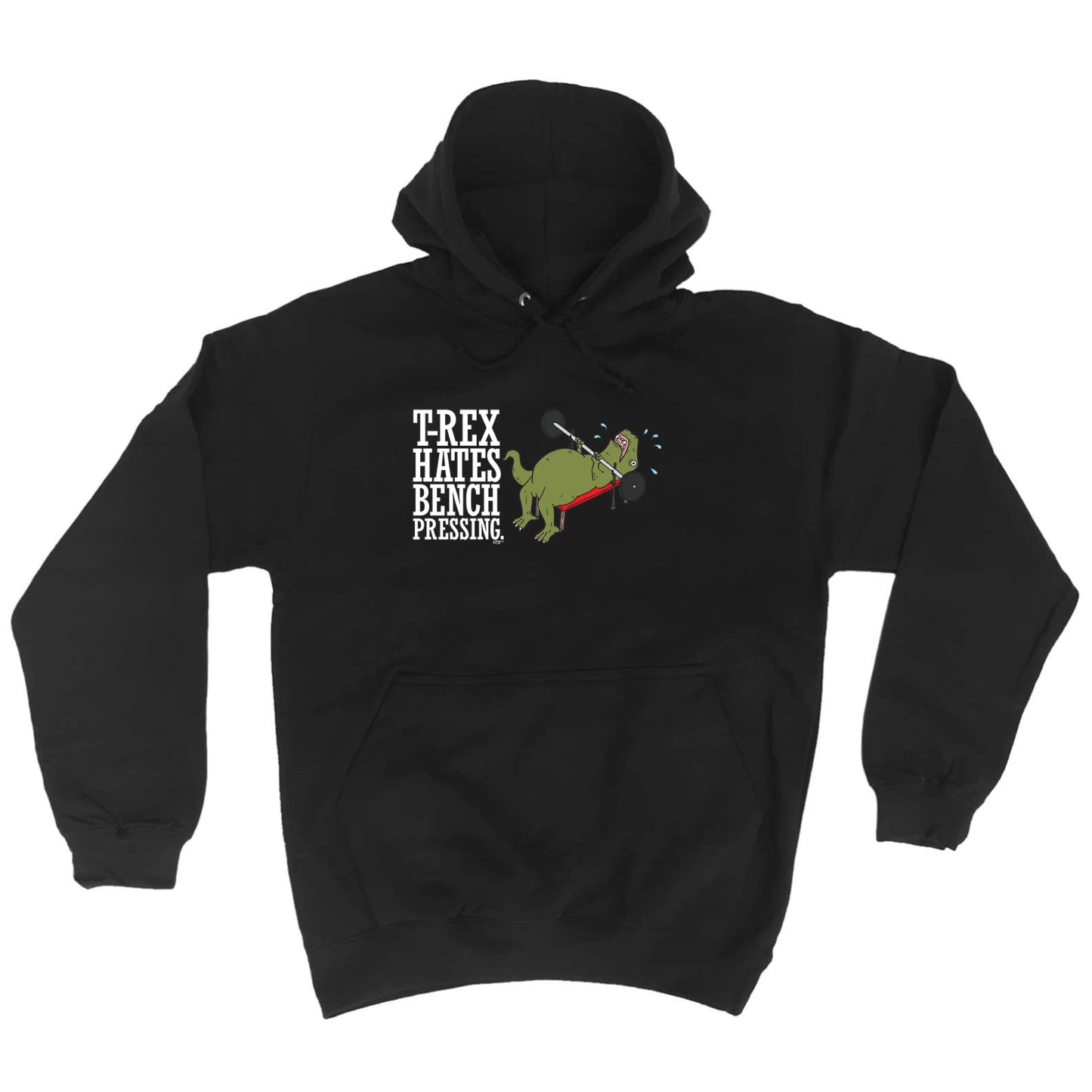 Trex Hates Bench Pressing Dinosaur - Funny Hoodies Hoodie