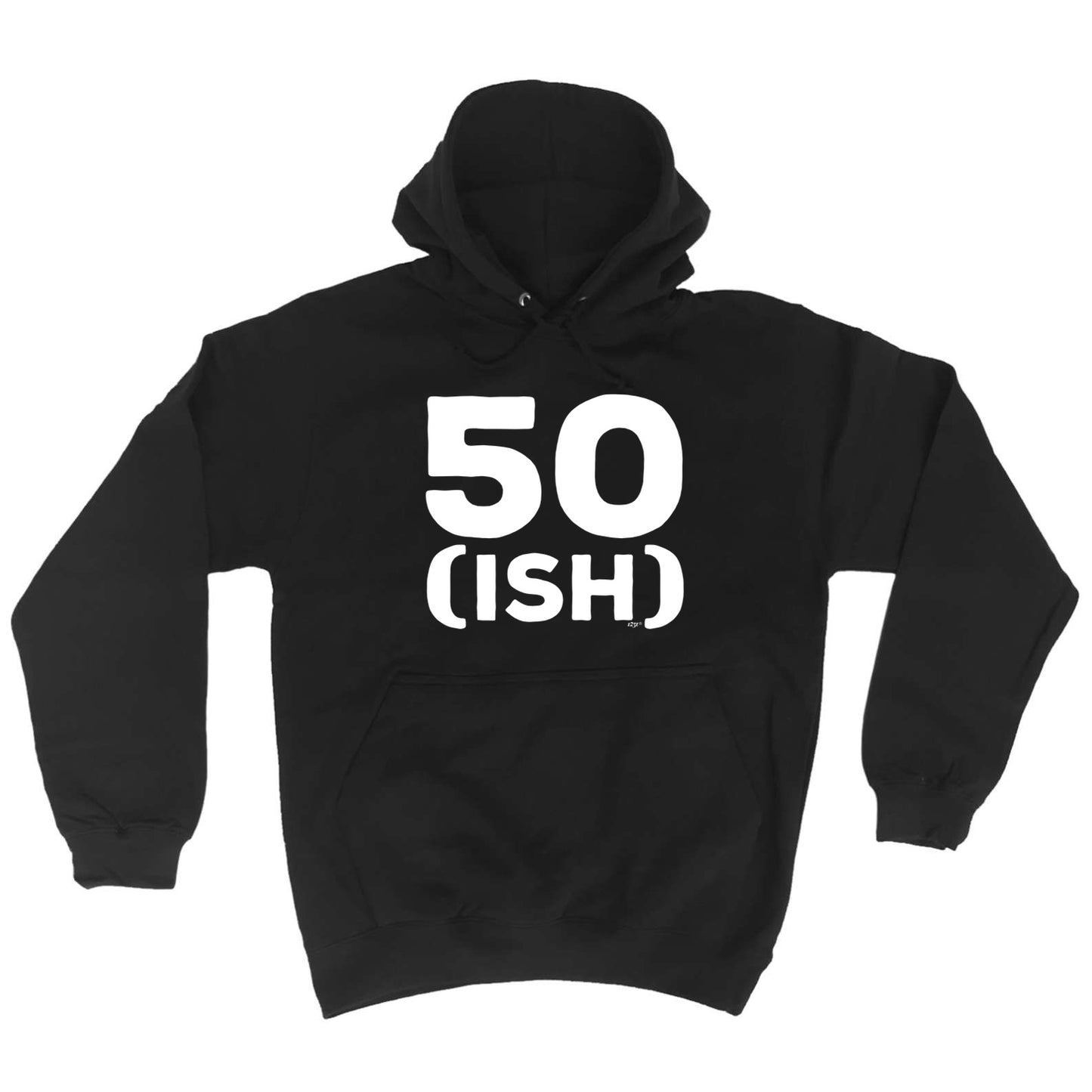 50 Ish Birthday Age - Funny Hoodies Hoodie