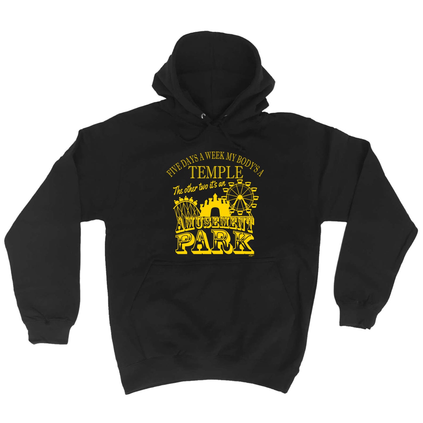 Five Days A Week My Body Is A Temple - Funny Hoodies Hoodie