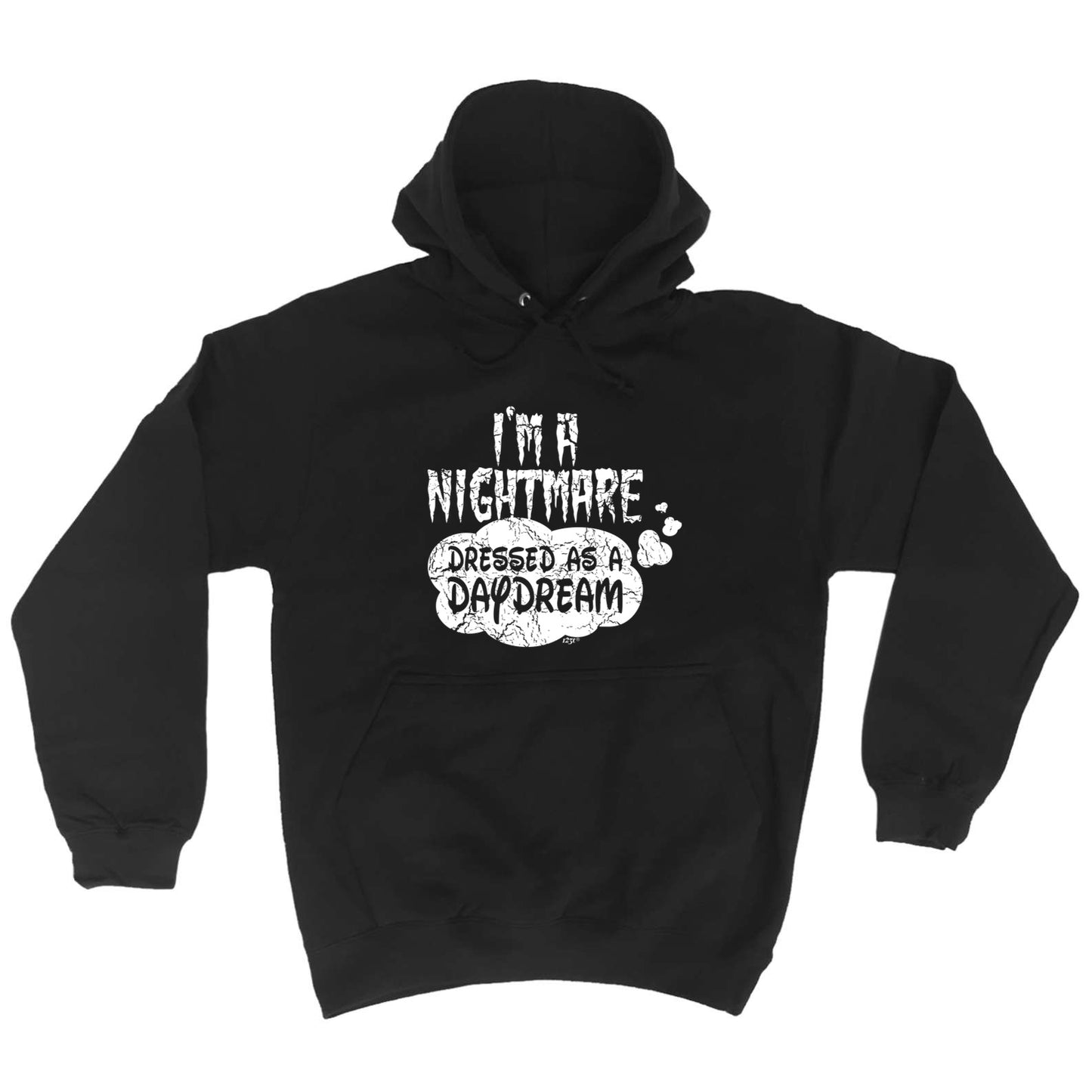 Im A Nightmare Dressed As A Daydream - Funny Hoodies Hoodie