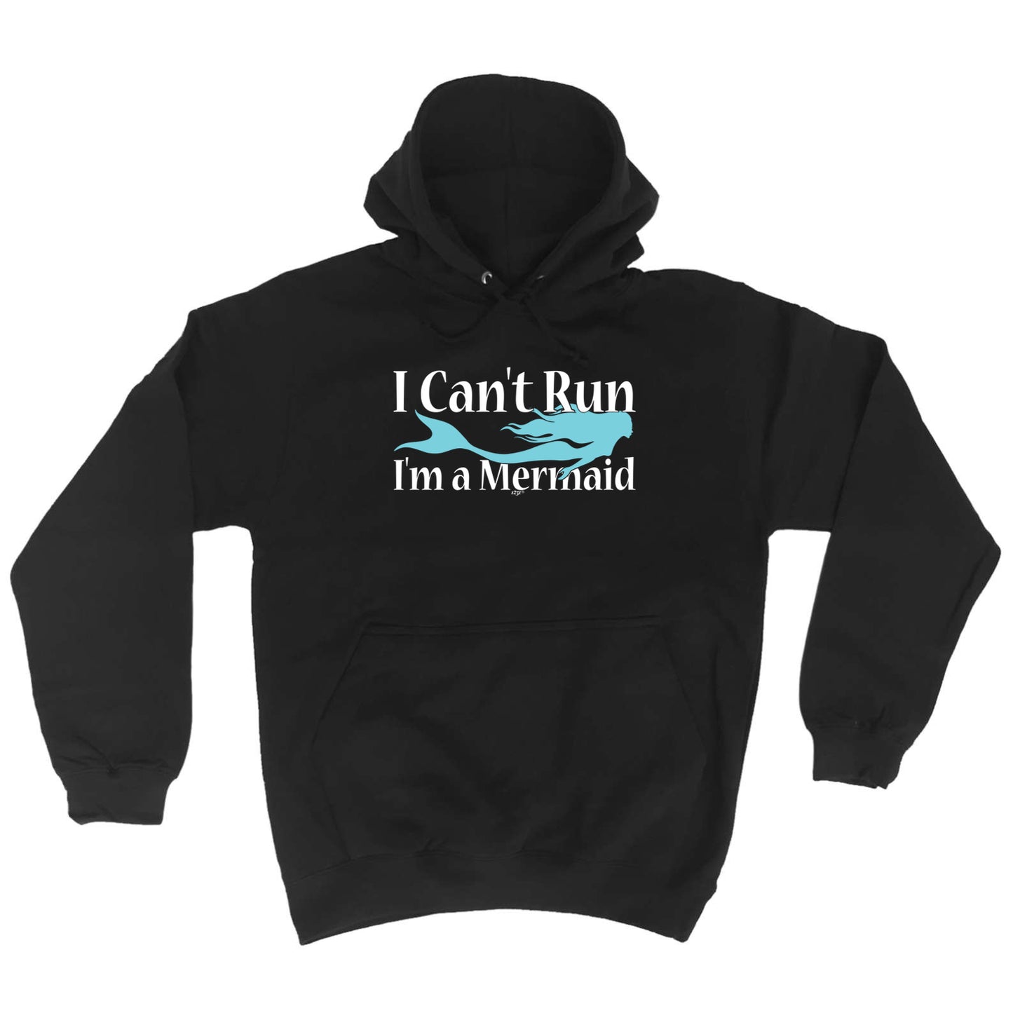 Cant Run Im A Mermaid - Funny Hoodies Hoodie