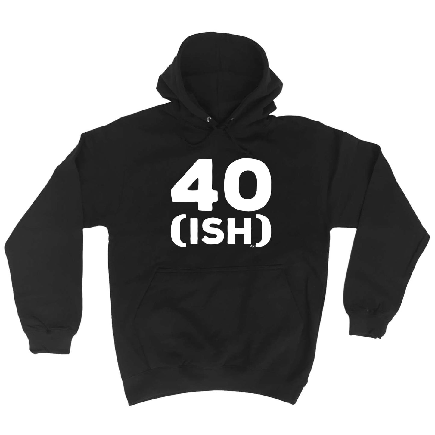 40 Ish Birthday Age - Funny Hoodies Hoodie