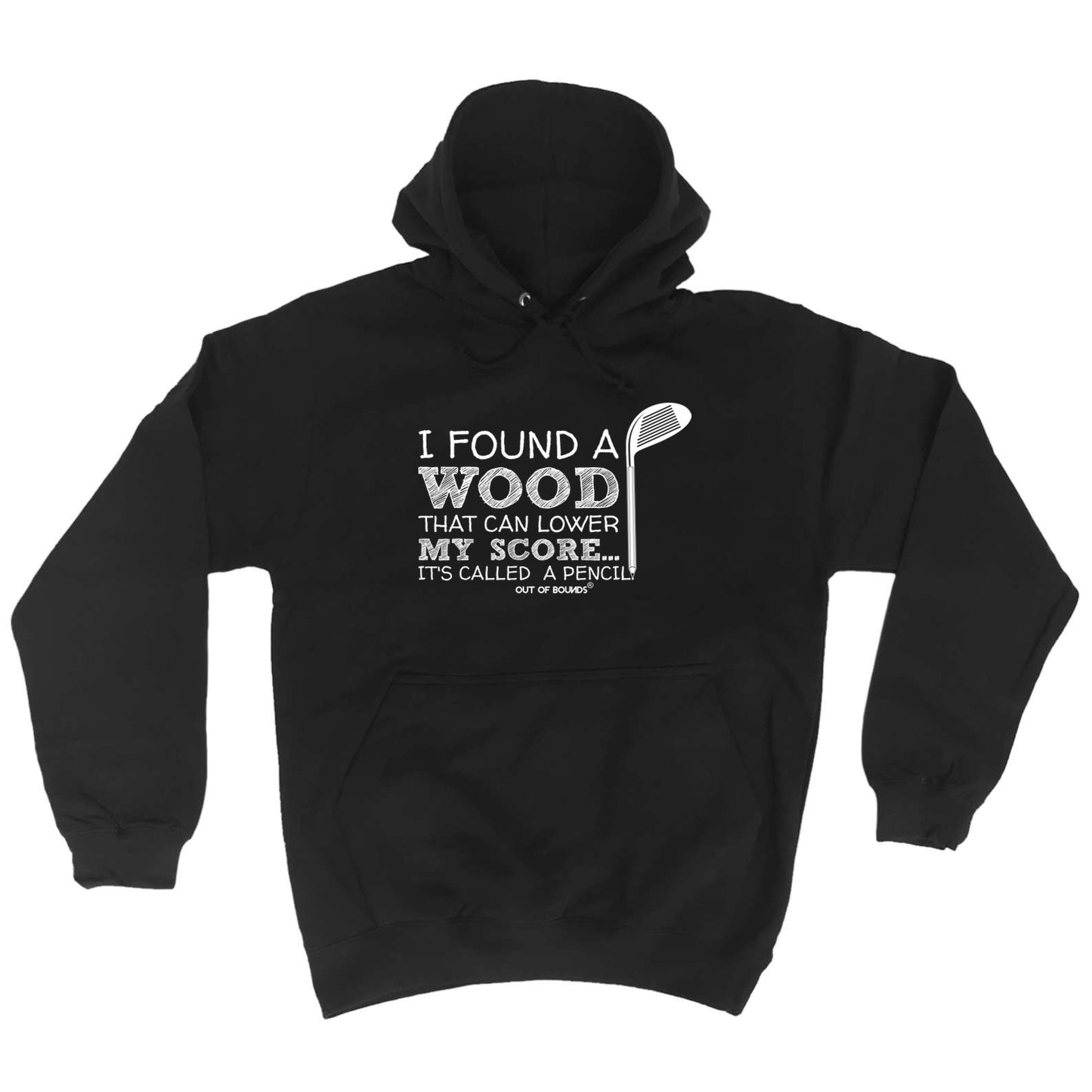 I Found A Wood That Can Lower Score - Funny Hoodies Hoodie