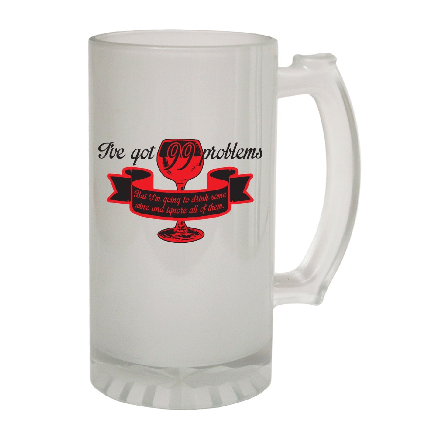 99 Problems Wine Drinking - Novelty Funny Frosted Stein - Gift Boxed