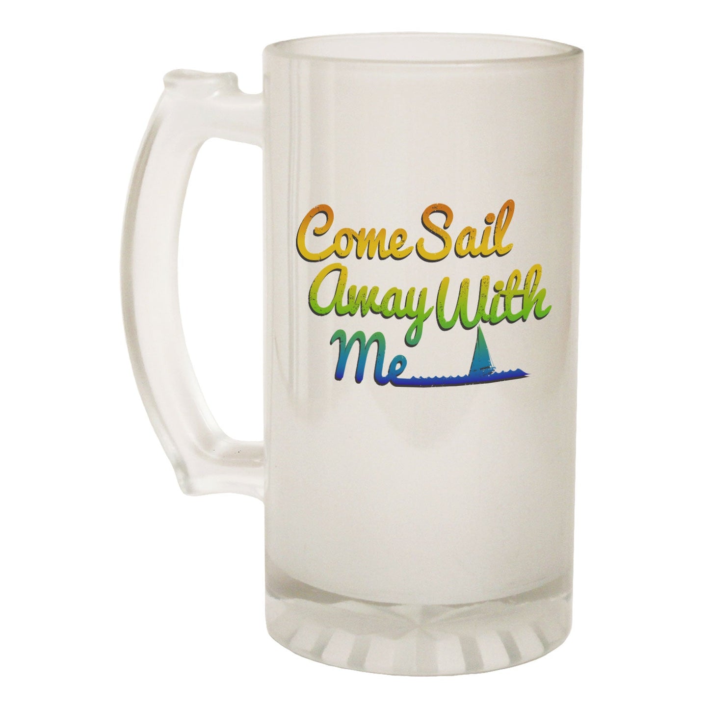 Come Sail Away With Me - Novelty Funny Frosted Stein - Gift Boxed