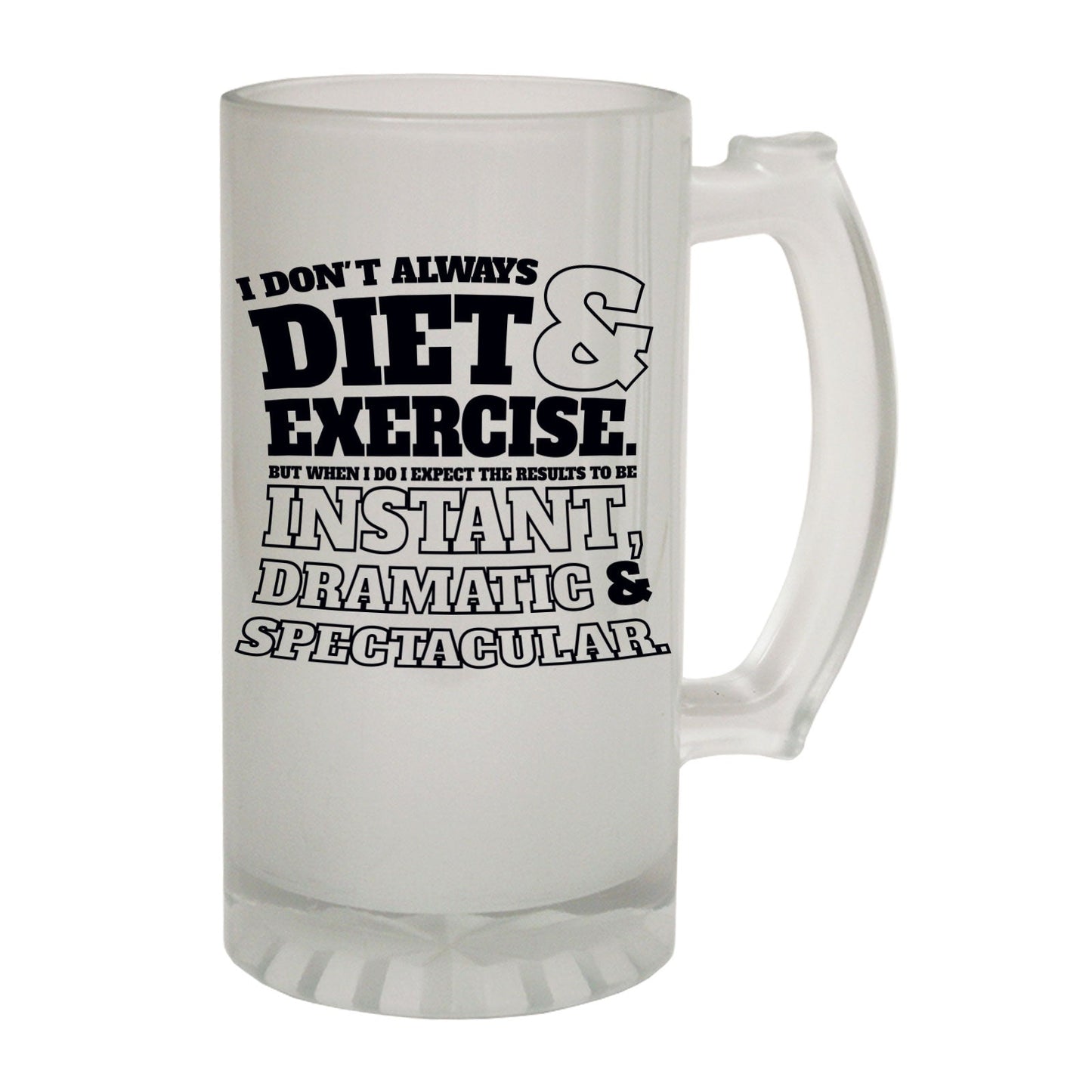 Dont Always Diet - Novelty Funny Frosted Stein - Gift Boxed