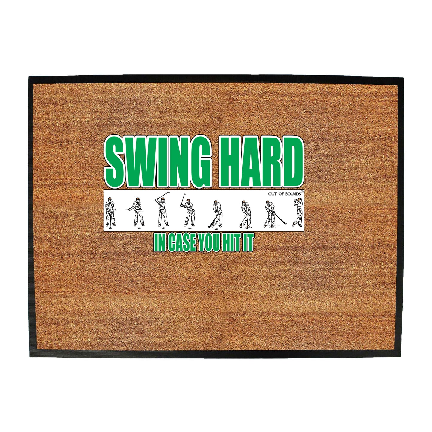 Oob Swing Hard In Case You Hit It - Funny Novelty Doormat