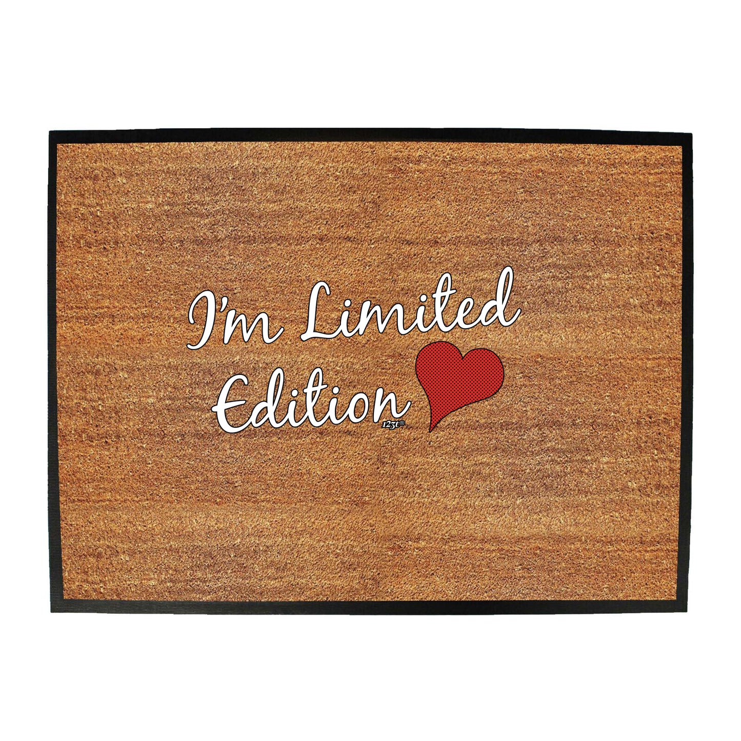 Im Limited Edition Heart - Funny Novelty Doormat