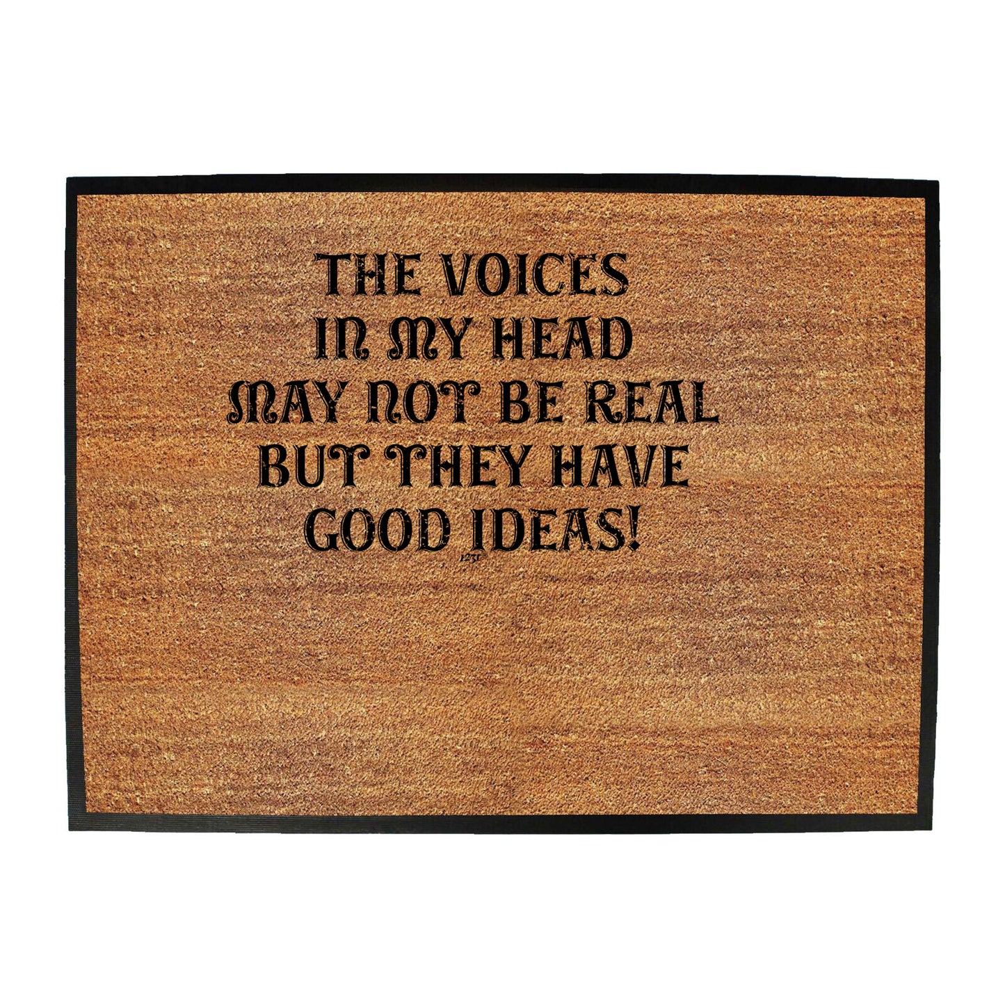 May Not Be Real Good Ideas - Funny Novelty Doormat