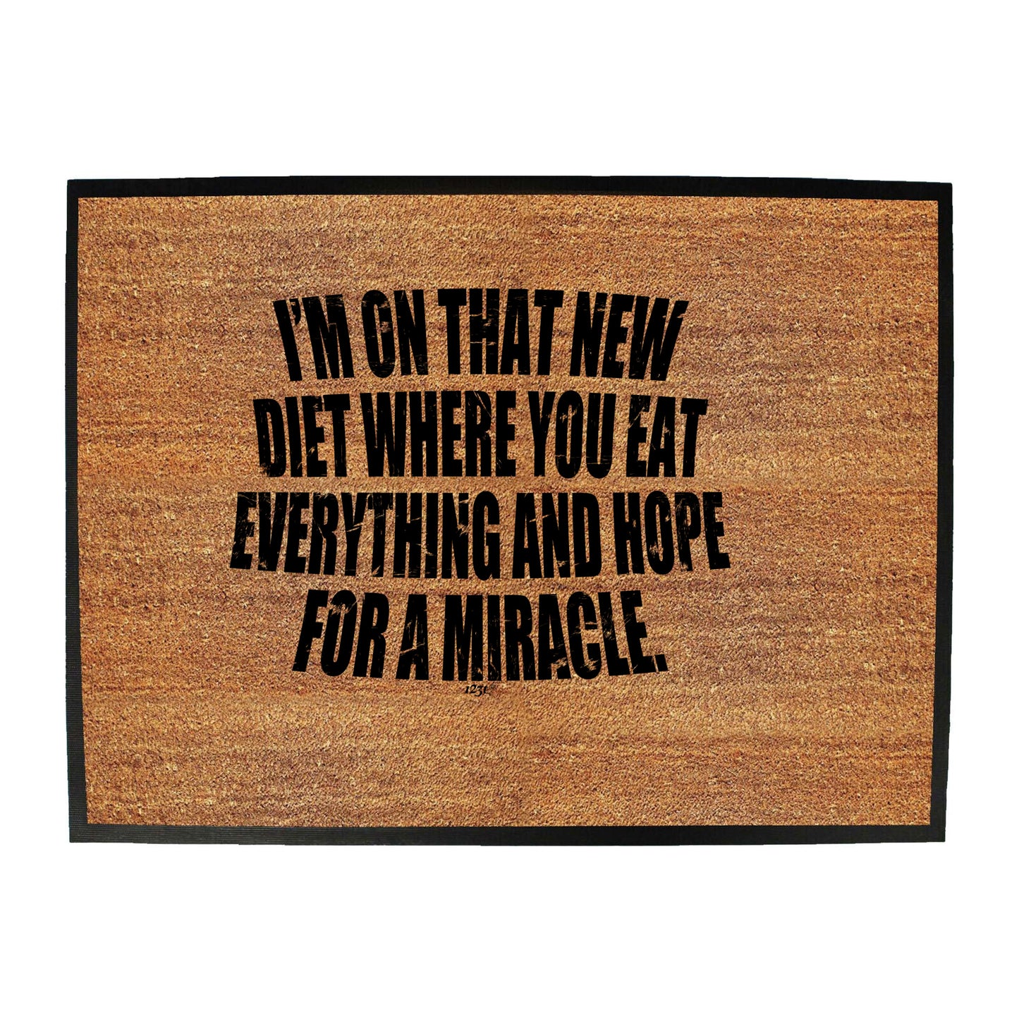 Im On That New Diet - Funny Novelty Doormat