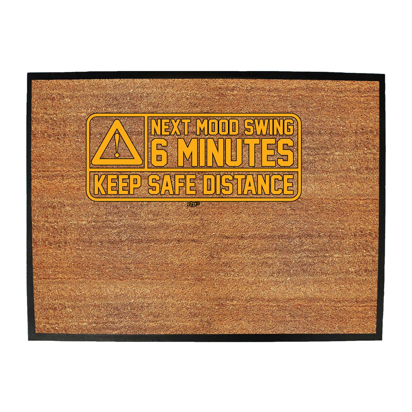 Next Mood Swing 6 Minutes - Funny Novelty Doormat