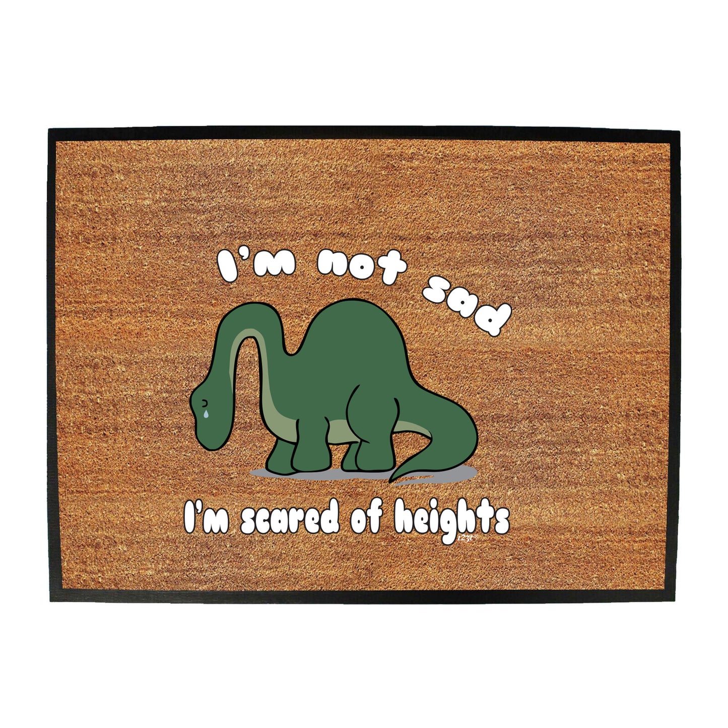 Im Not Sad Im Scared Of Heights - Funny Novelty Doormat