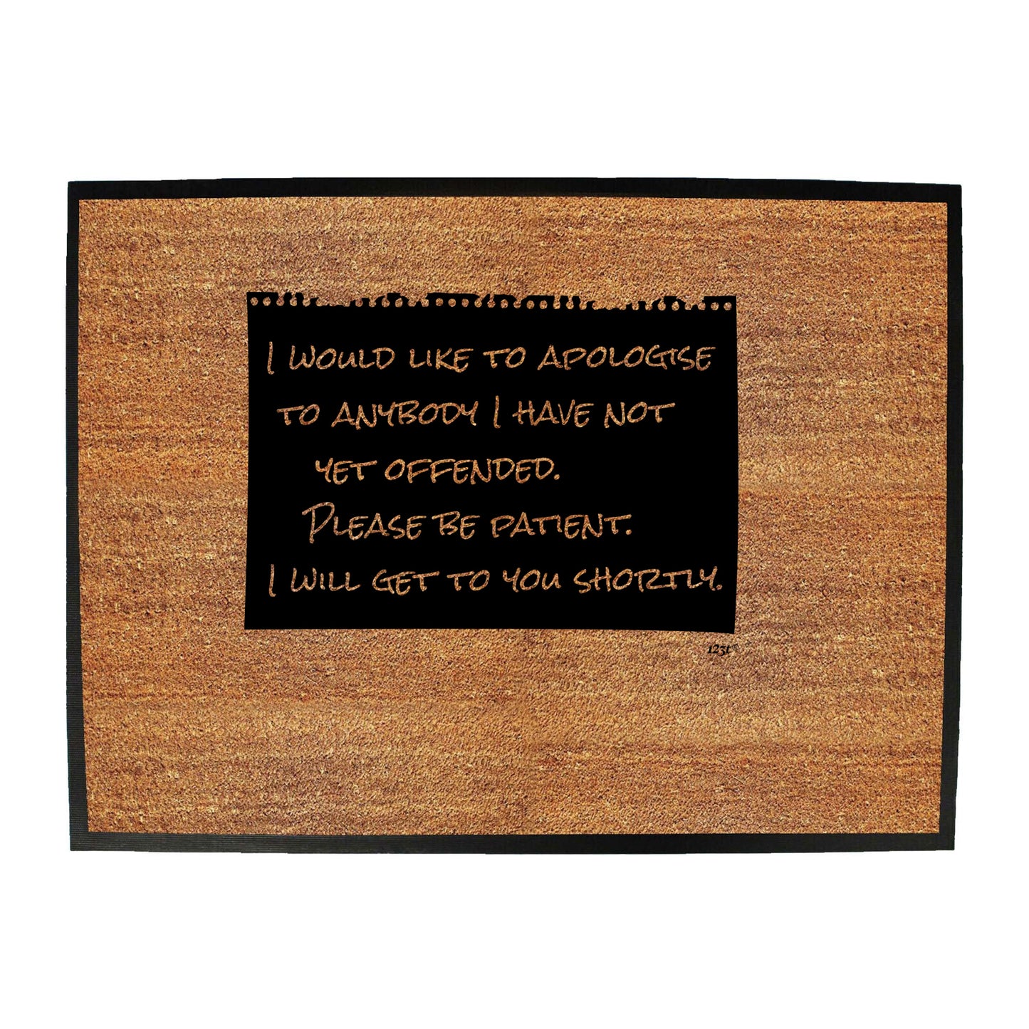 Would Like To Apologise - Funny Novelty Doormat