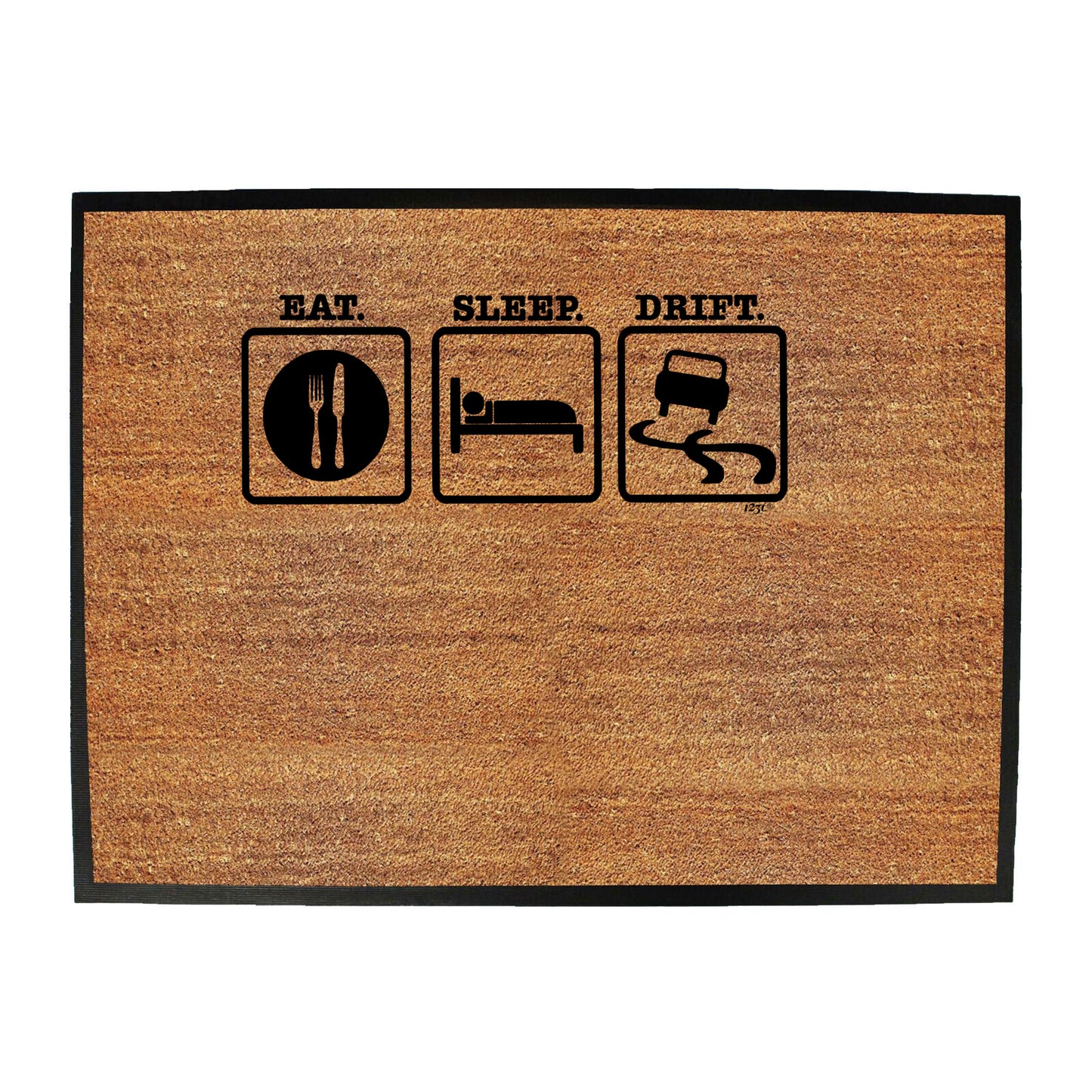Eat Sleep Drift - Funny Novelty Doormat