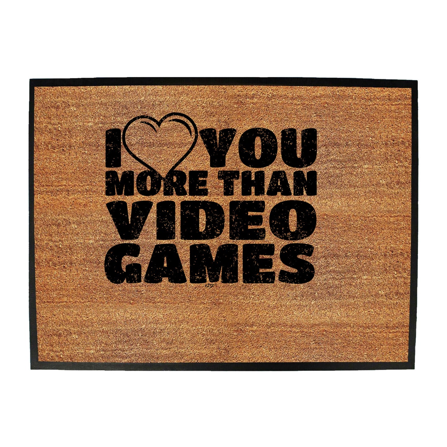 Love You More Than Video Games - Funny Novelty Doormat