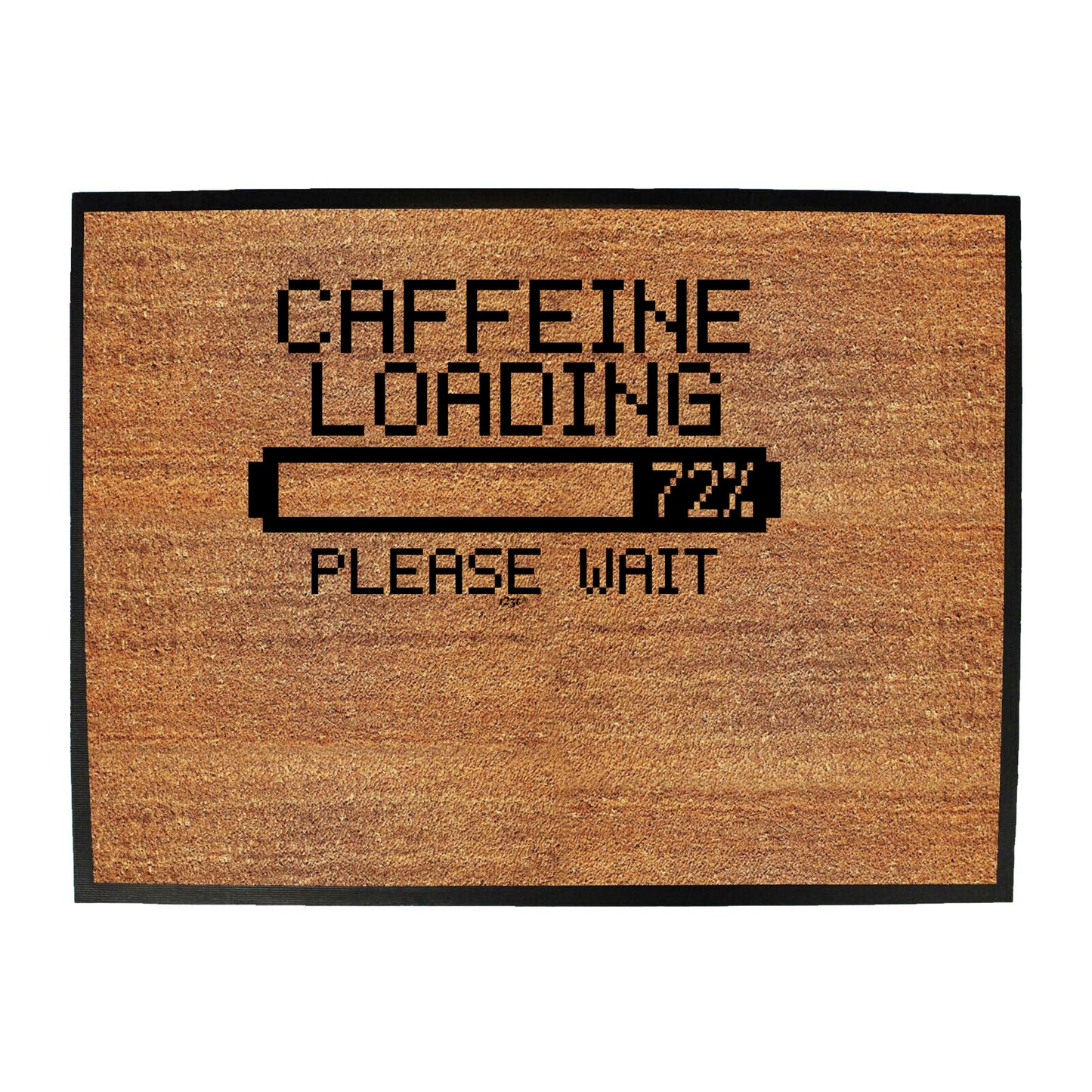 Caffeine Loading - Funny Novelty Doormat