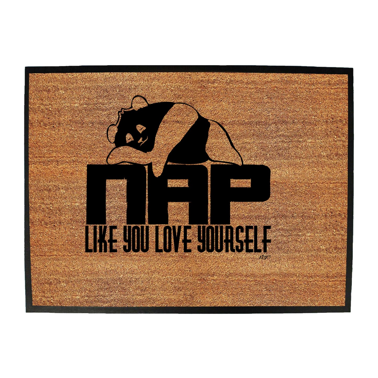 Nap Like You Love Yourself Panda - Funny Novelty Doormat