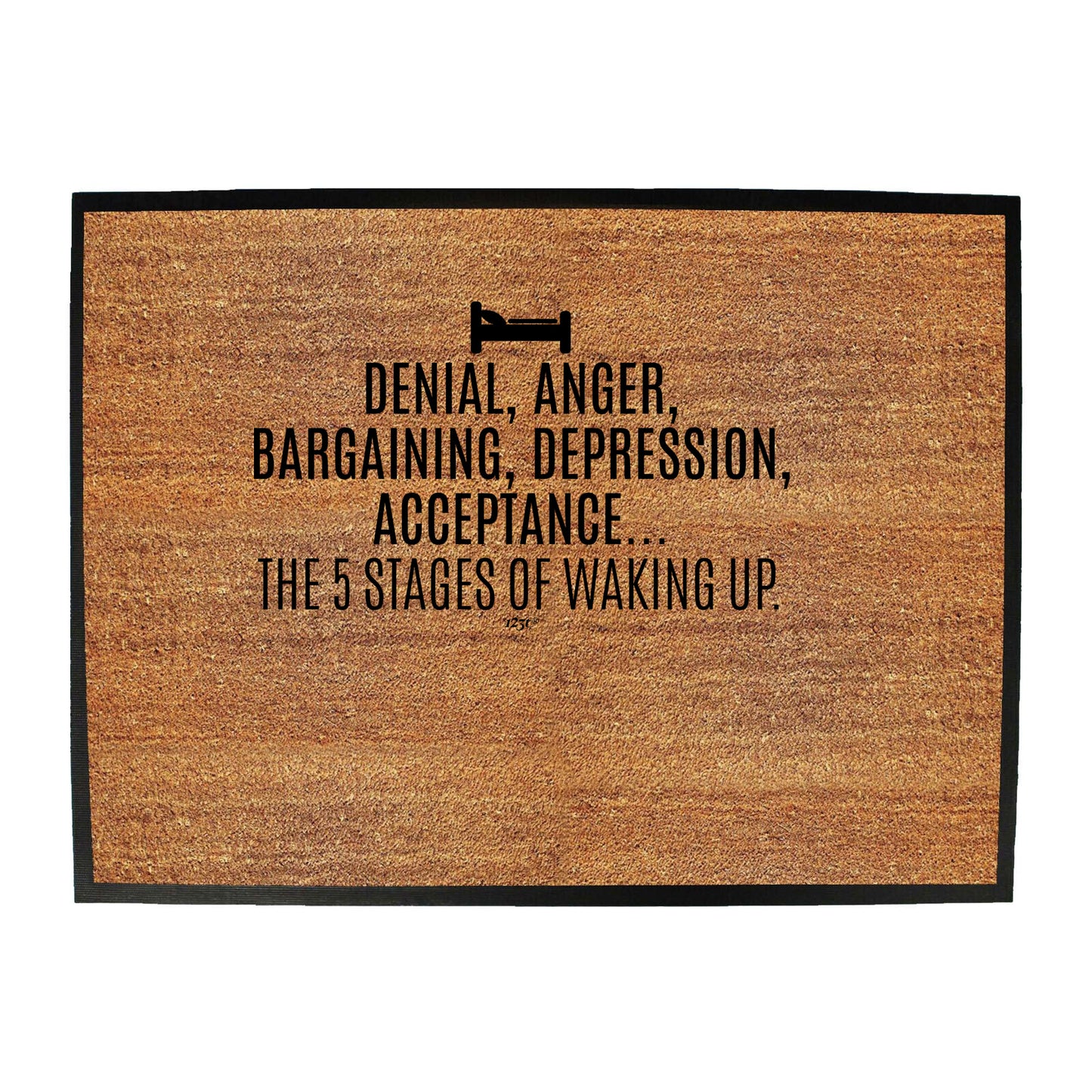 The 5 Stages Of Waking Up - Funny Novelty Doormat