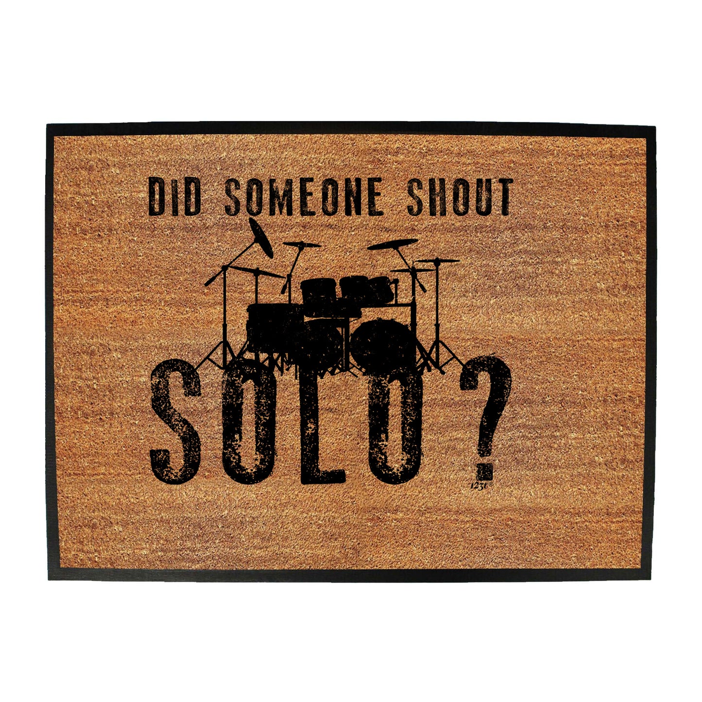 Did Someon Shout Solo Drums Drummer - Funny Novelty Doormat