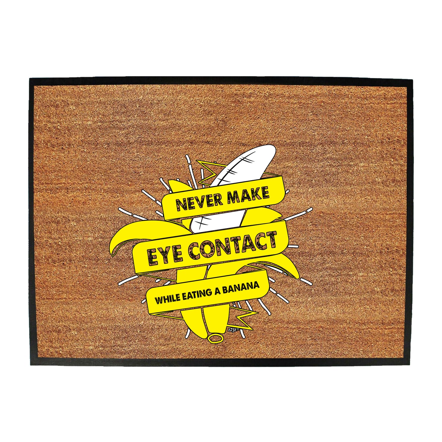 Never Eye Contact While Eating A Banana - Funny Novelty Doormat