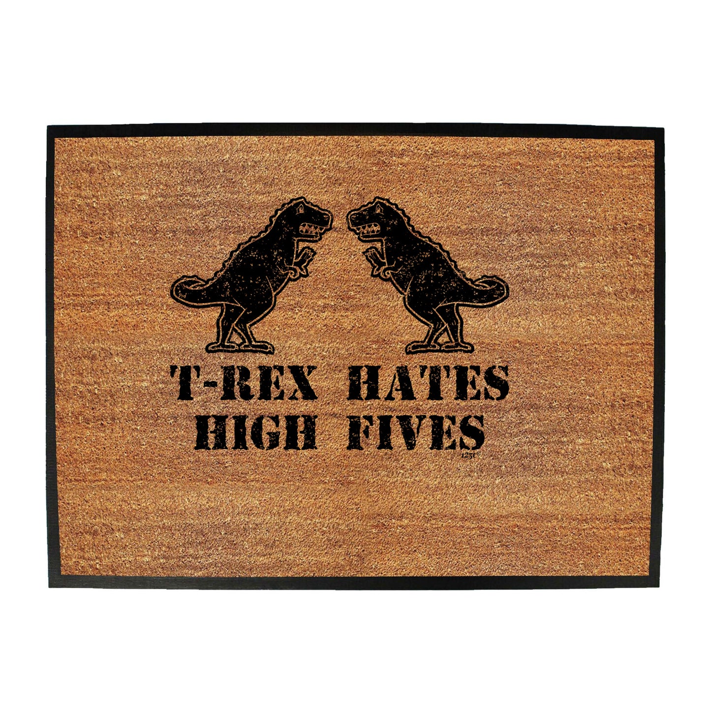Trex Hates High Fives Dinosaur - Funny Novelty Doormat