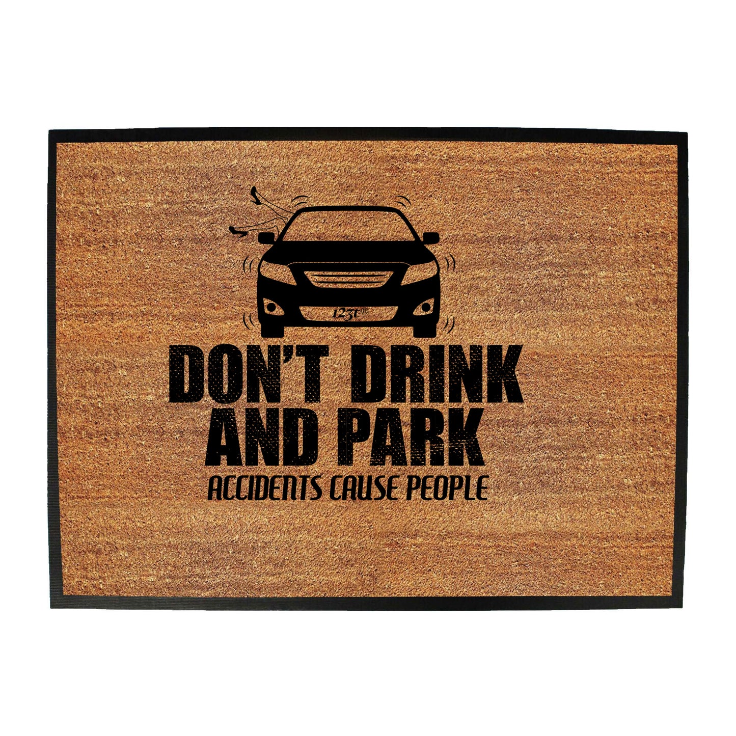 Dont Drink And Park - Funny Novelty Doormat