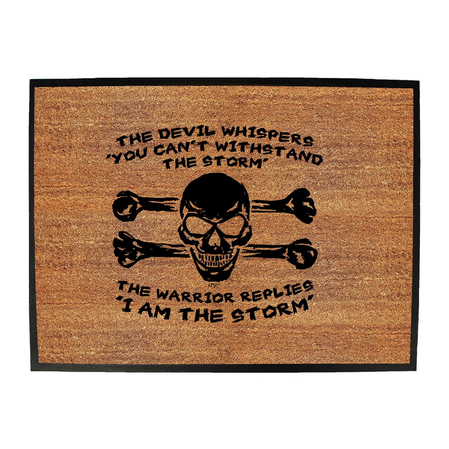 The Devil Whispers You Cant Withstand The Storm - Funny Novelty Doormat
