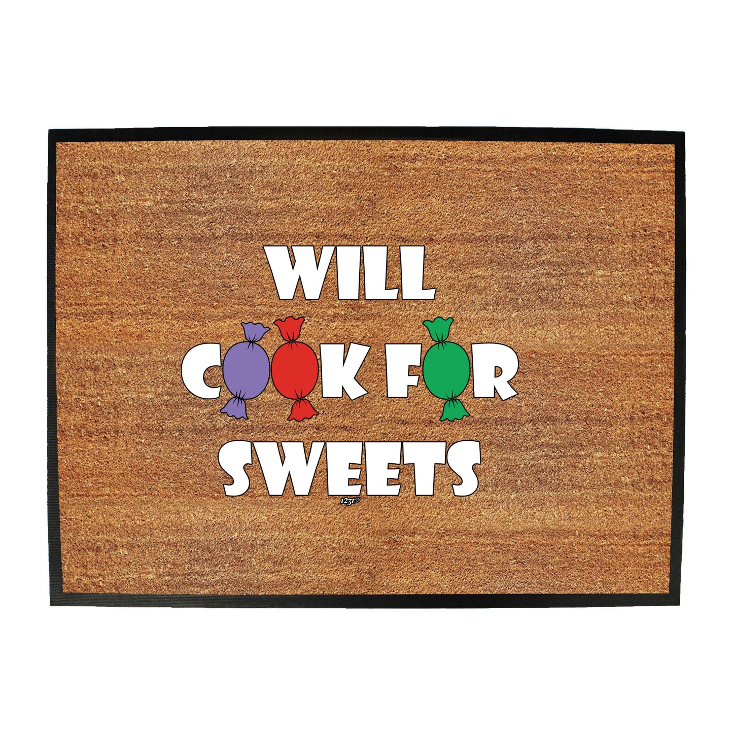 Will Cook For Sweets - Funny Novelty Doormat