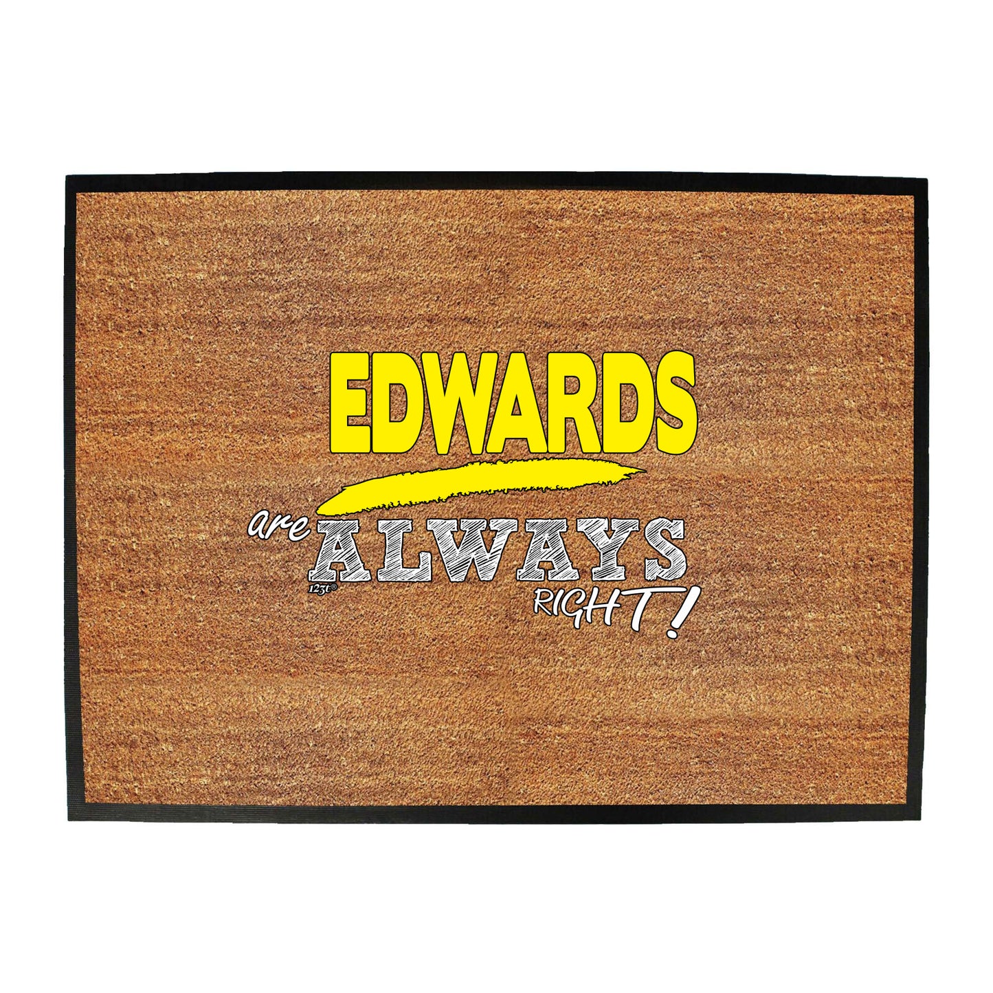 Edwards Always Right - Funny Novelty Doormat