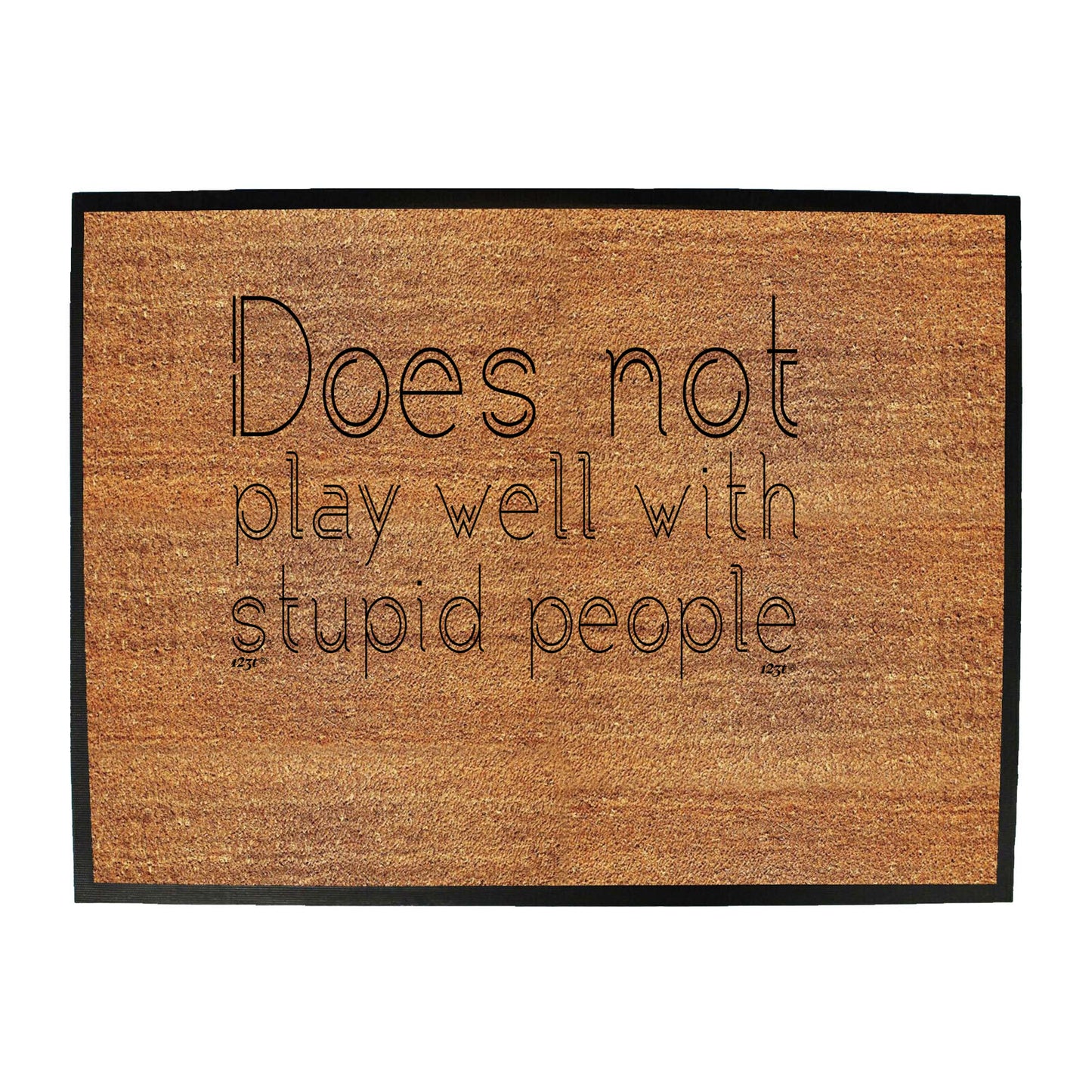 Does Not Play Well With - Funny Novelty Doormat