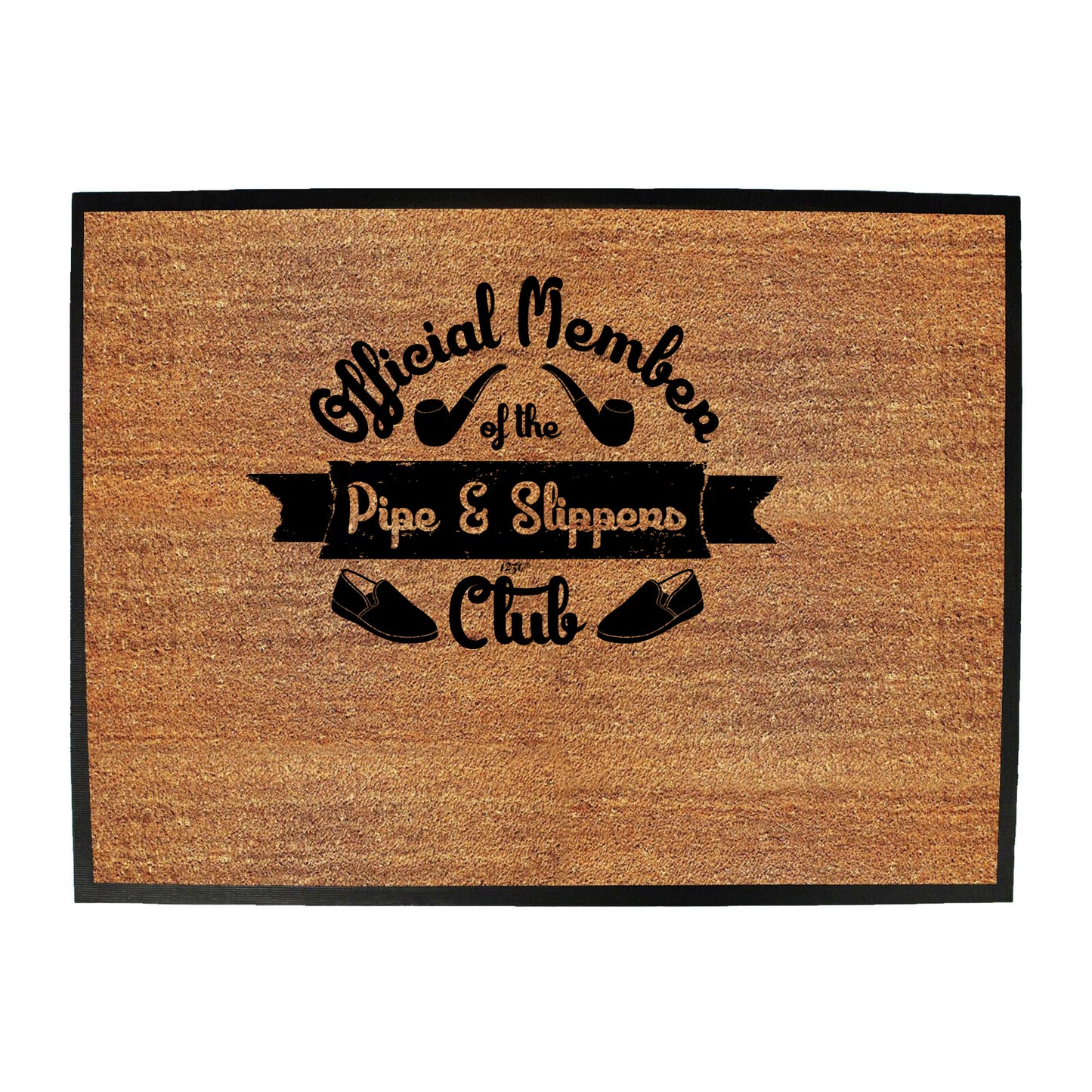 Official Member Pipe And Slippers Club - Funny Novelty Doormat