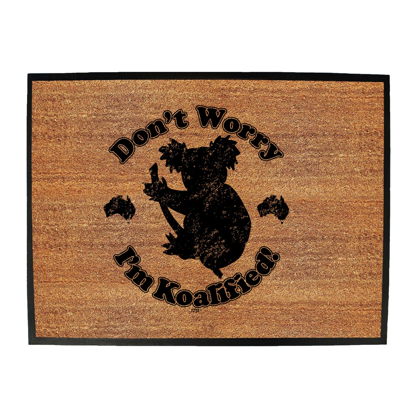 Dont Worry Im Koalified Koala - Funny Novelty Doormat