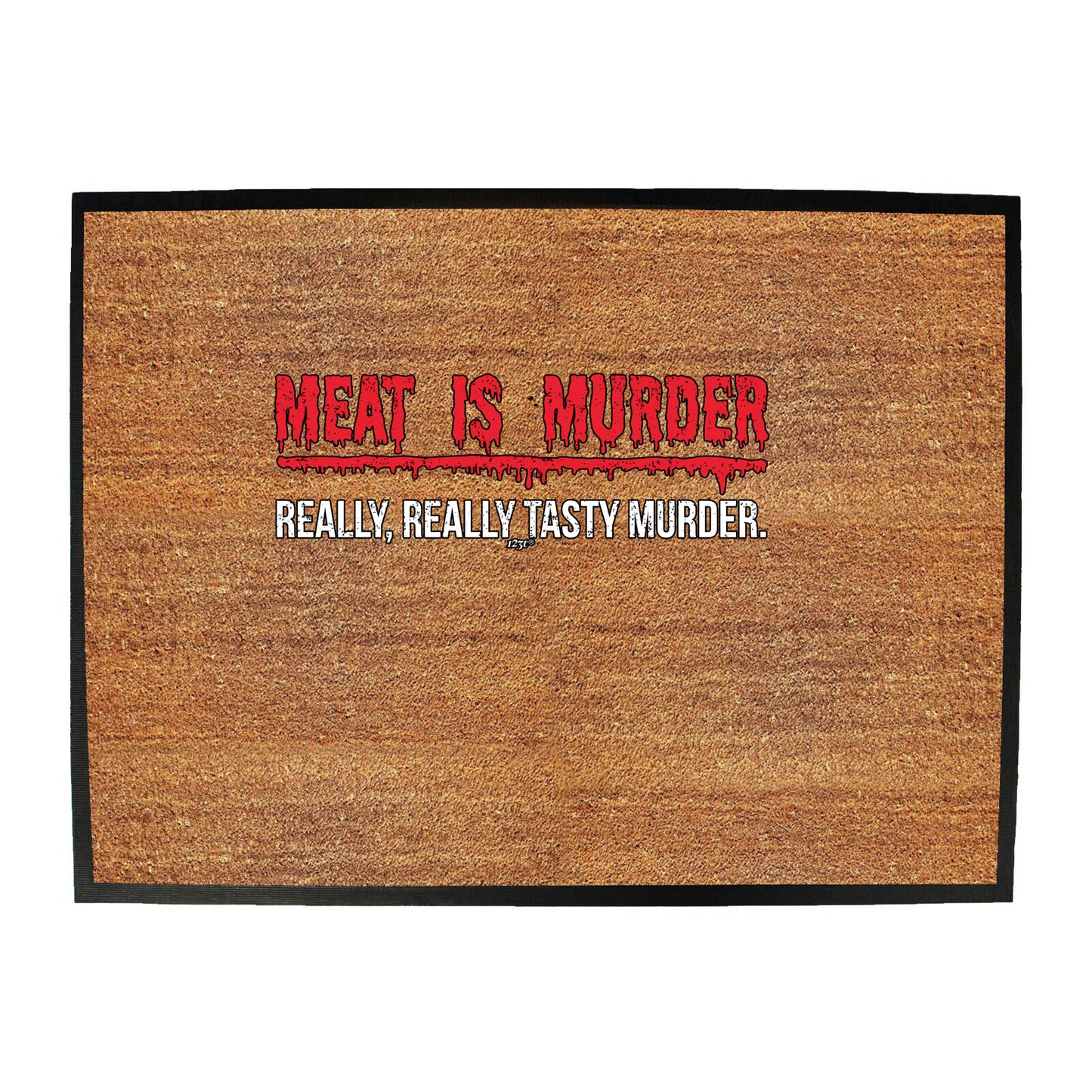 Meat Really Really Tasty - Funny Novelty Doormat