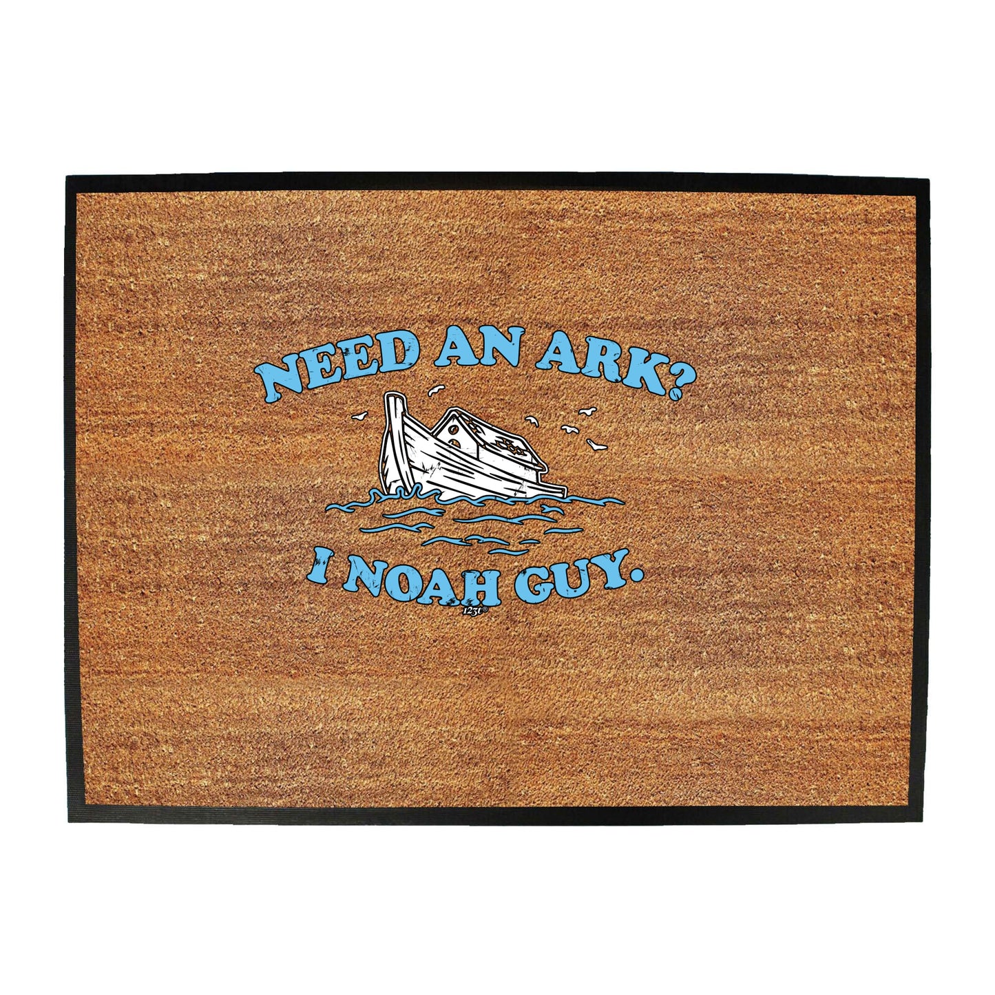 Need An Ark Noah Guy - Funny Novelty Doormat