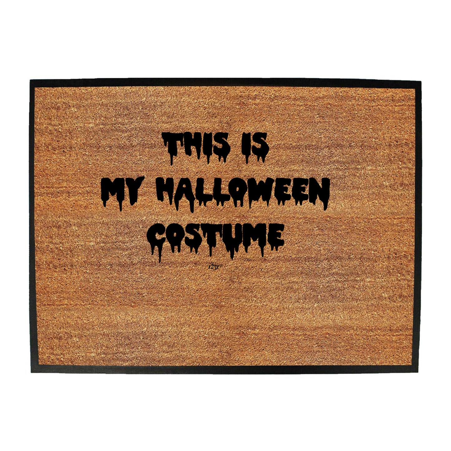 This Is My Halloween Costume - Funny Novelty Doormat