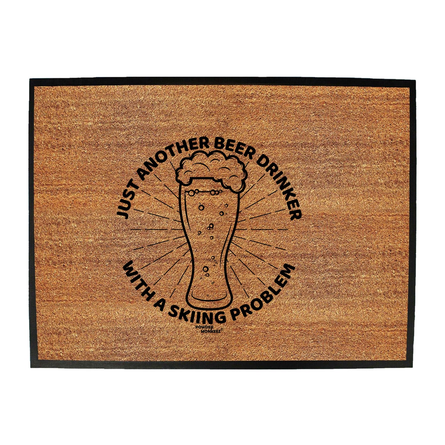 Pm Just Another Beer Drinker Skiing Problem - Funny Novelty Doormat