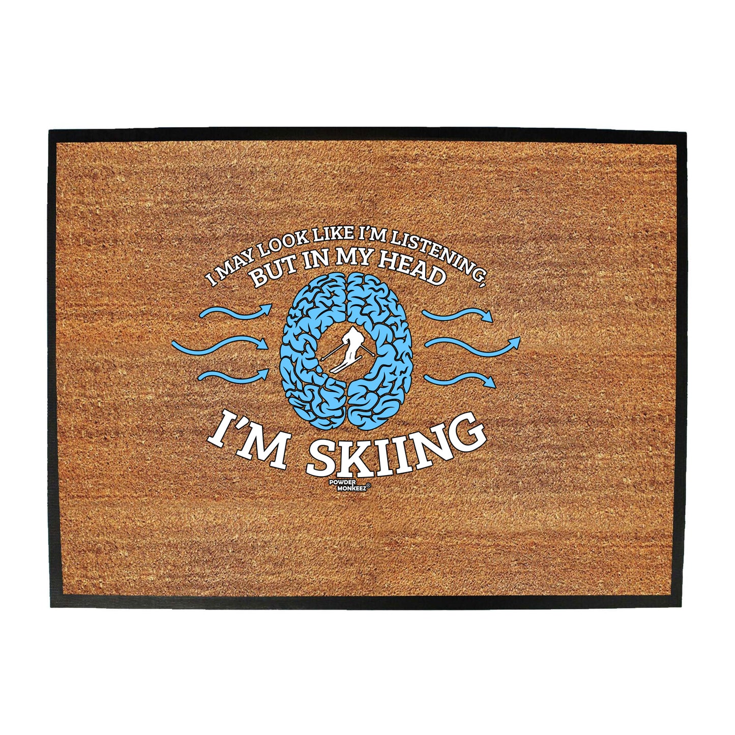 Pm I May Look Like Im Listening Skiing - Funny Novelty Doormat