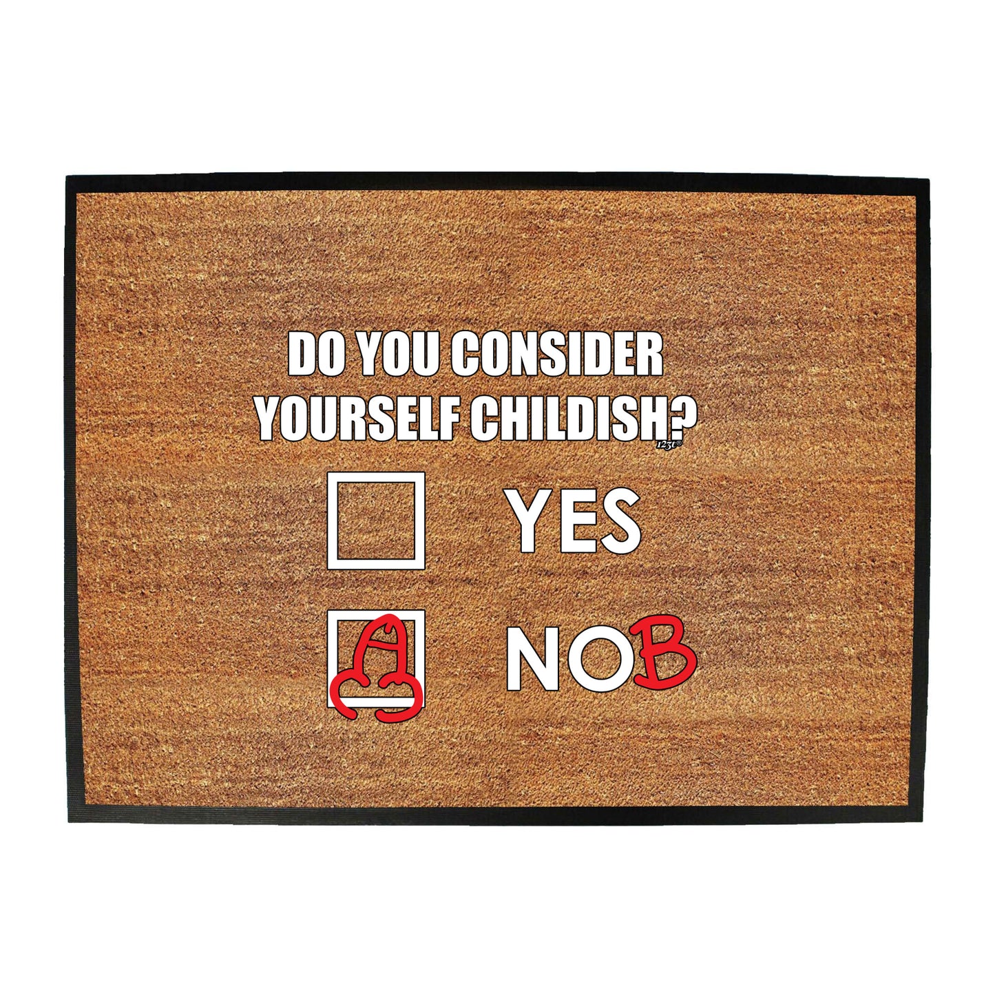 Consider Yourself Childish - Funny Novelty Doormat