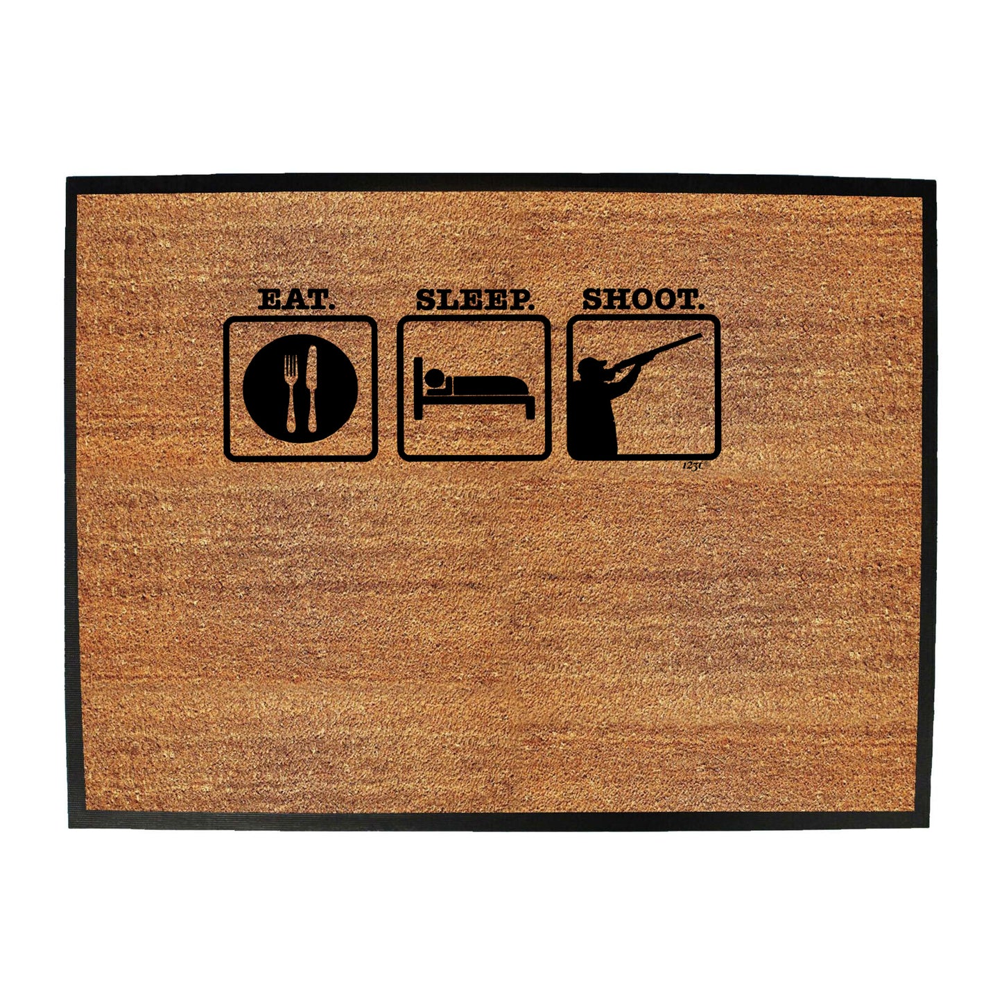 Eat Sleep Shoot - Funny Novelty Doormat