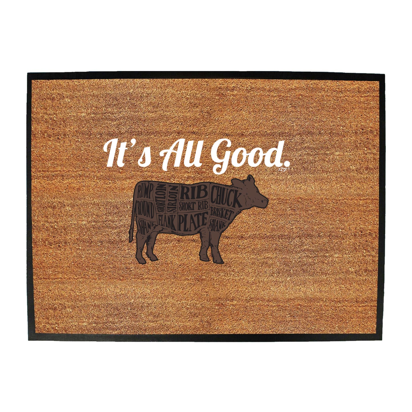 Its All Good Cow - Funny Novelty Doormat