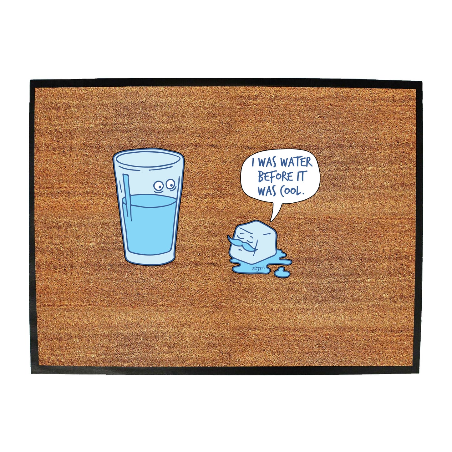 Was Water Before It Was Cool - Funny Novelty Doormat