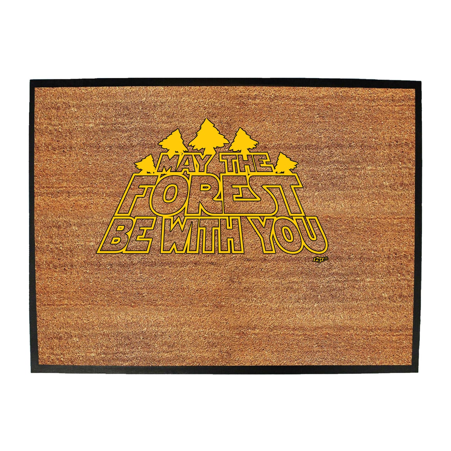 May The Forest Be With You - Funny Novelty Doormat