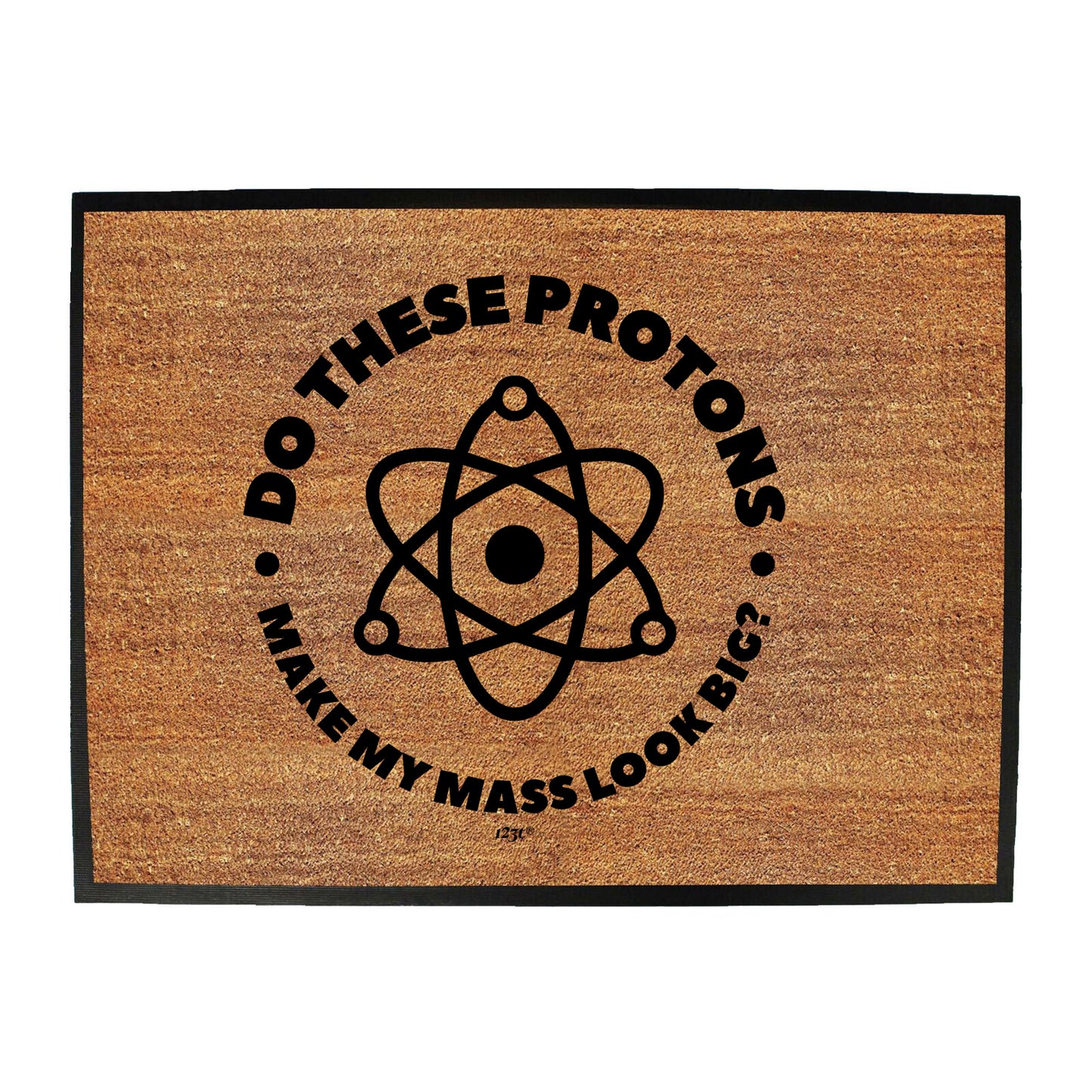 Do These Protons Make Mass Look Big - Funny Novelty Doormat