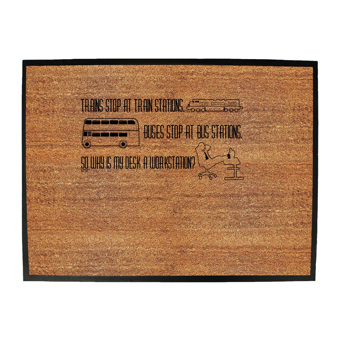 Trains Stop At Train Stations Workstation - Funny Novelty Doormat