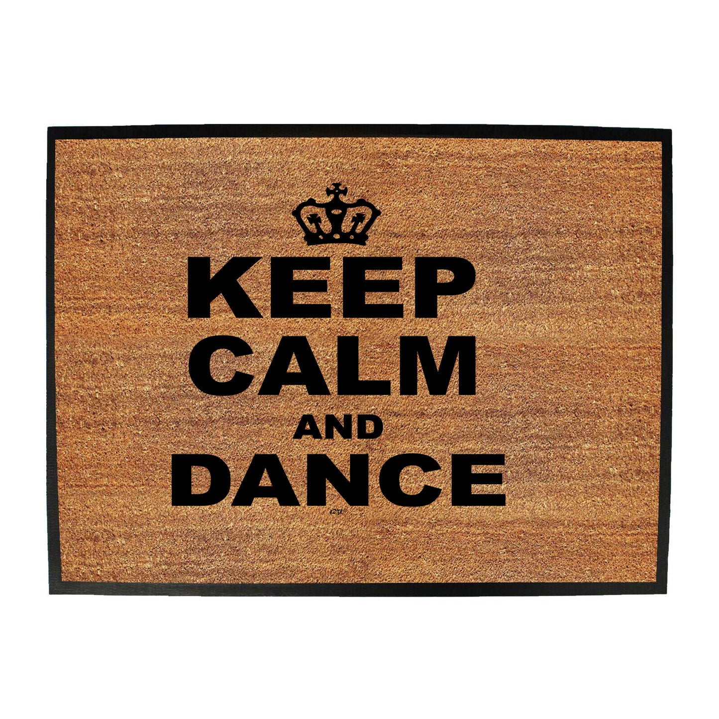 Keep Calm And Dance - Funny Novelty Doormat