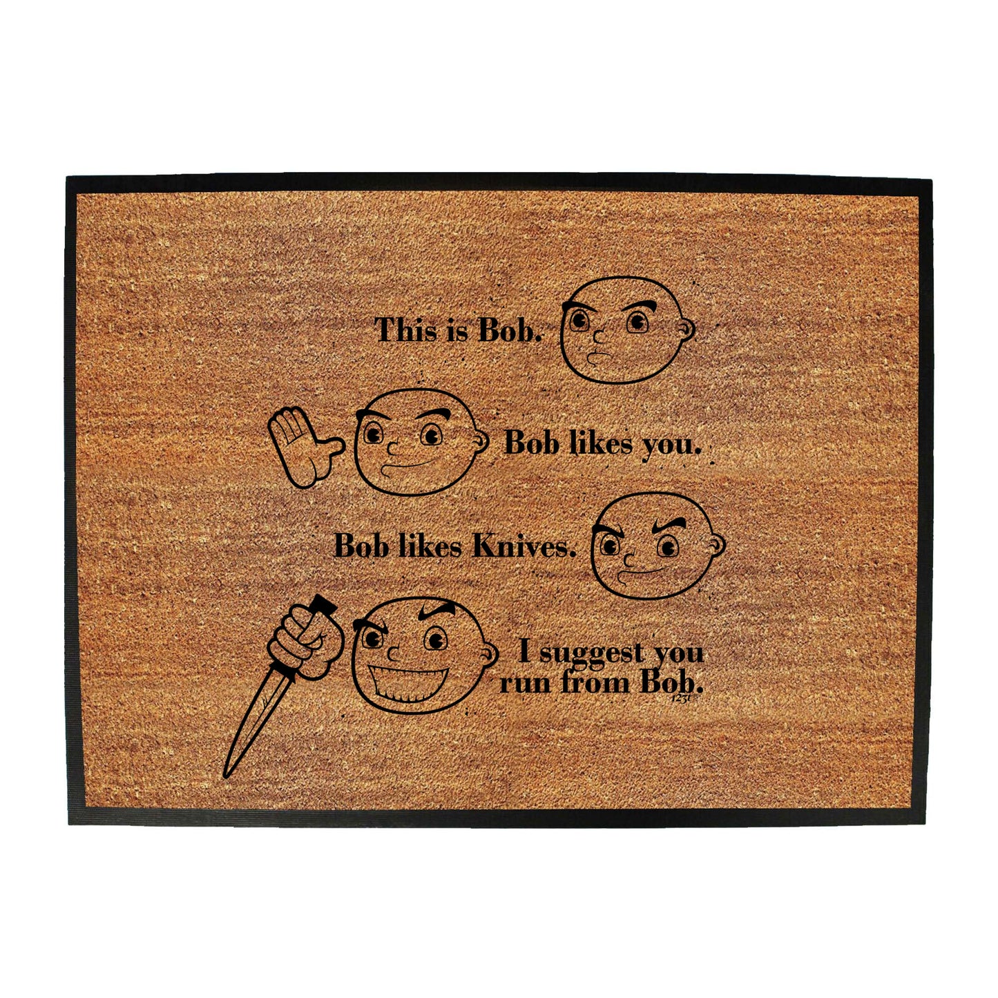 This Is Bob Suggest You Run From Bob White - Funny Novelty Doormat