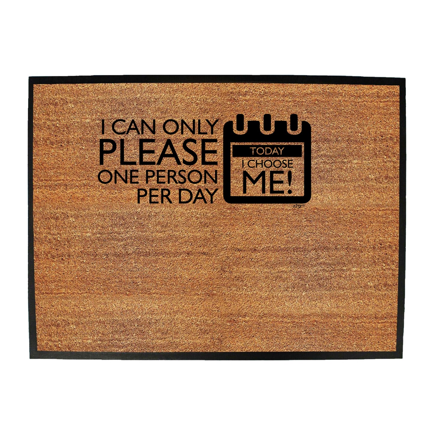 Can Only Please One Person Today Choose Me - Funny Novelty Doormat