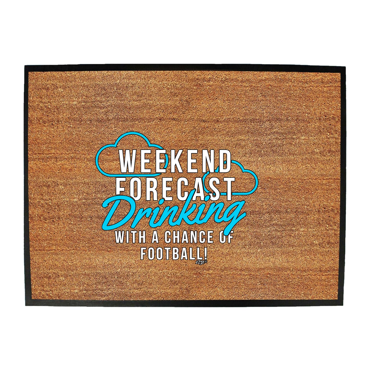 Weekend Forecast Drinking Football - Funny Novelty Doormat