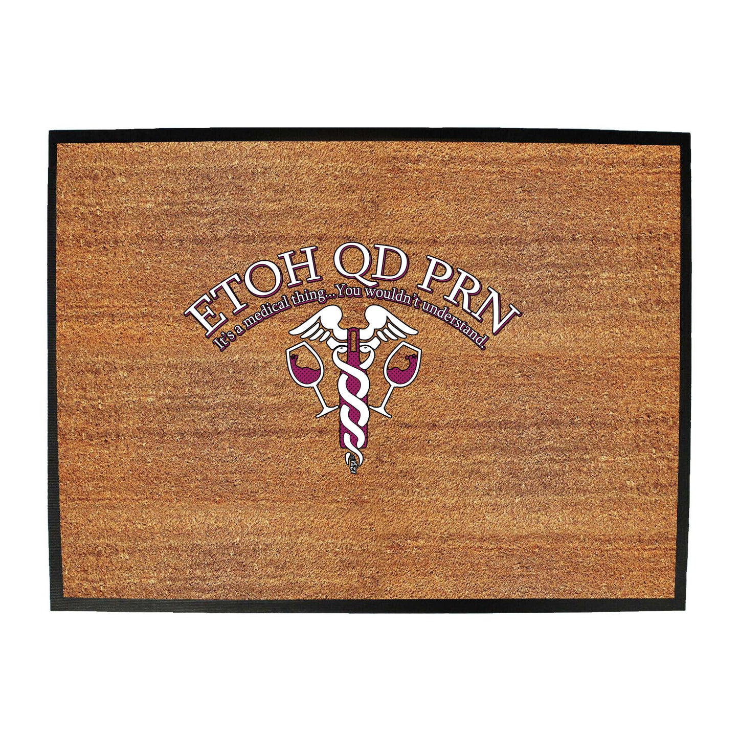 Etoh Qd Prn Medical Thing Nurse - Funny Novelty Doormat