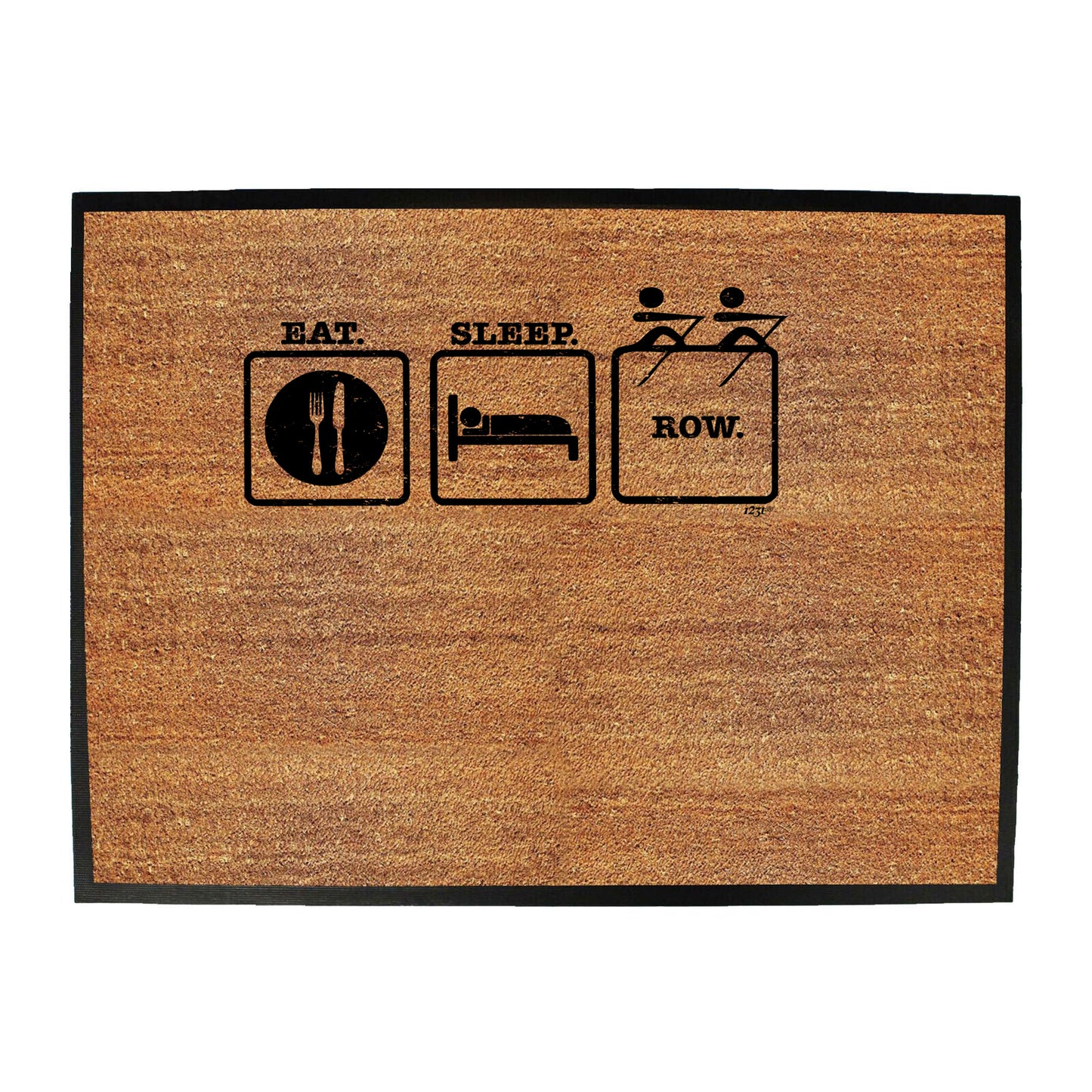Eat Sleep Row - Funny Novelty Doormat